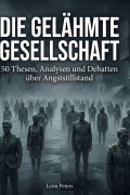 Cover-Bild zum Titel 'Die gelähmte Gesellschaft' von 'Leon Peters'