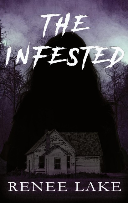 The Infested - Renee Lake