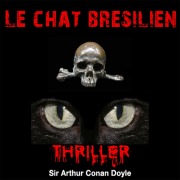 Cover-Bild zum Titel 'Le chat brésilien' von 'Conan Doyle'