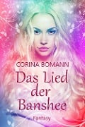 Cover-Bild zum Titel 'Das Lied der Banshee' von 'Corina Bomann, Janika Nowak'