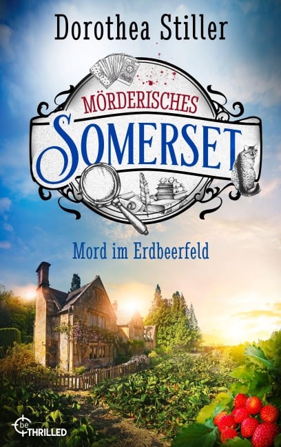 Mörderisches Somerset - Mord im Erdbeerfeld - Dorothea Stiller