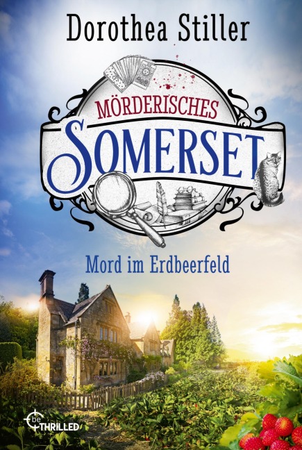 Mörderisches Somerset - Mord im Erdbeerfeld - Dorothea Stiller
