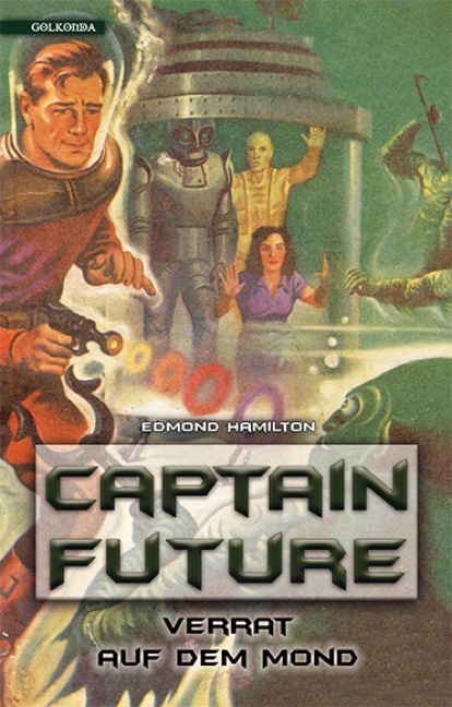 Captain Future 10: Verrat auf dem Mond - Edmond Hamilton