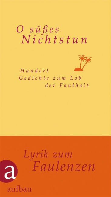 O süßes Nichtstun - 