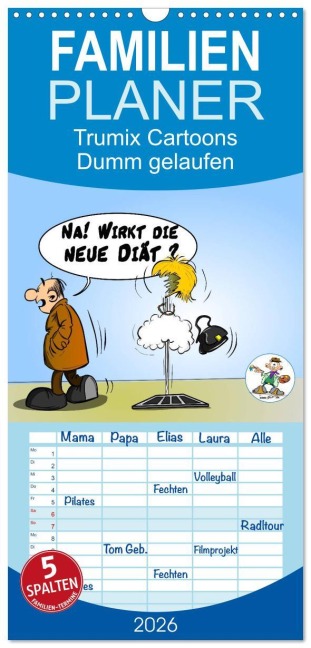 Familienplaner 2026 - Trumix Cartoons - Dumm gelaufen mit 5 Spalten (Wandkalender, 21 x 45 cm) CALVENDO - Trumix. De (Reinhard Trummer)