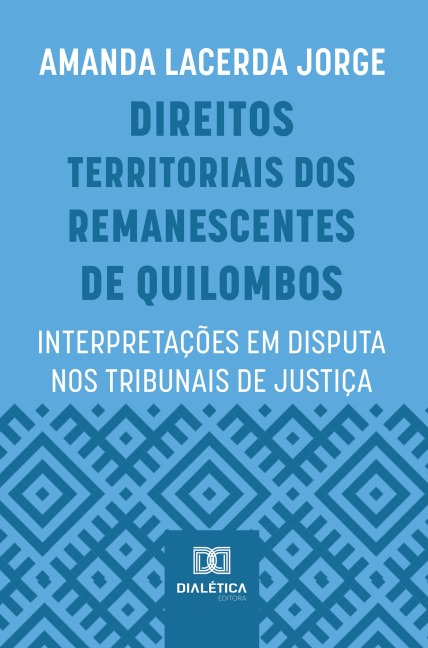 Direitos Territoriais dos Remanescentes de Quilombos - Amanda Lacerda Jorge