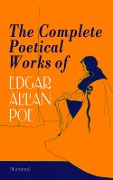 The Complete Poetical Works of Edgar Allan Poe (Illustrated) - Edgar Allan Poe