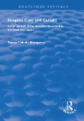 Cover-Bild zum Titel 'Hospice Care and Culture' von 'Teresa Chikako Maruyama'