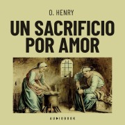 Cover-Bild zum Titel 'Un sacrificio por amor' von 'O. Henry'