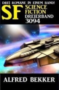 Science Fiction Dreierband 3094 - Alfred Bekker