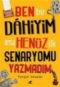 Cover-Bild zum Titel 'Ben Bir Dahiyim Ama Henüz Ilk Senaryomu Yazmadim' von 'Turgut Yasalar'
