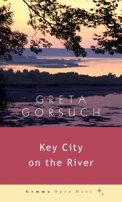 Key City on the River - Greta Gorsuch