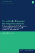 Cover-Bild zum Titel 'Die politische Dimension des Religionsunterrichts' von 'Jan-Hendrik Herbst'
