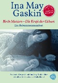 Kraft der Geburt - Birth Matters - Ina May Gaskin