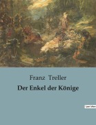 Cover-Bild zum Titel 'Der Enkel der Könige' von 'Franz Treller'