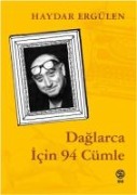 Daglarca Icin 94 Cümle - Haydar Ergülen