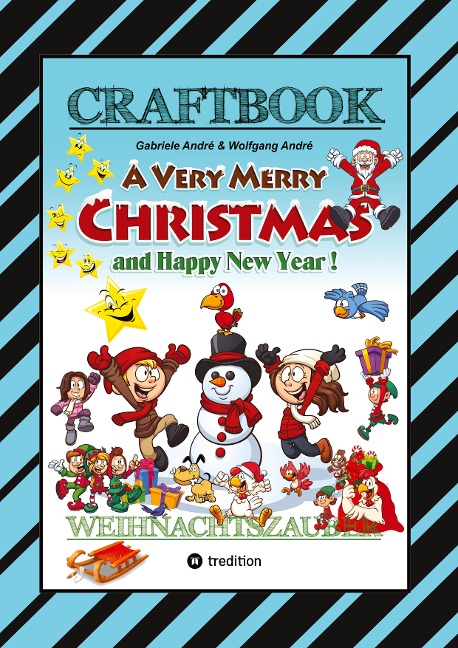 CRAFTBOOK - ZAUBERHAFTE WEIHNACHTSGESCHICHTE - MALBUCH - BASTELBUCH - SPIELEBUCH - KREATIVES ZEICHNEN - Wolfgang André, Gabriele André