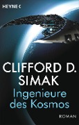 Ingenieure des Kosmos - Clifford D. Simak