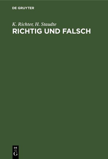 Richtig und falsch - K. Richter, H. Staudte