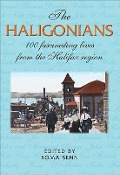 Cover-Bild zum Titel 'The Haligonians: 100 Fascinating Lives from the Halifax Region' von ''