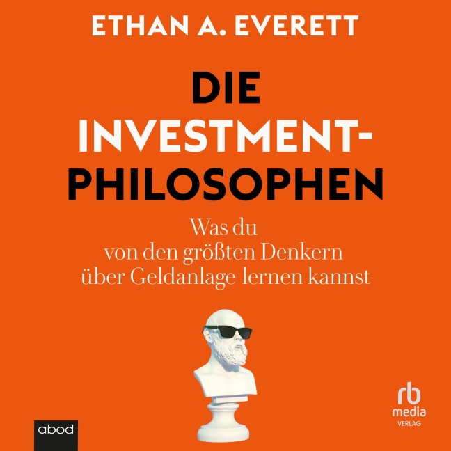 Die Investment-Philosophen - Ethan E. Everett