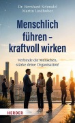 Cover-Bild zum Titel 'Menschlich führen - kraftvoll wirken' von 'Bernhard Schmalzl, Martin Lindhuber'