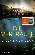 Cover-Bild zum Titel 'Die Vertraute' von 'Gilly Macmillan'