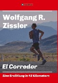 Cover-Bild zum Titel 'El Corredor' von 'Wolfgang R. Zissler'