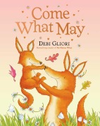 Cover-Bild zum Titel 'Come What May' von 'Debi Gliori'