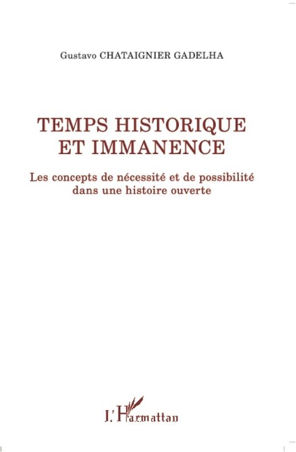 Temps historique et immanence - Chataignier Gadelha
