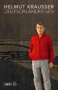 Cover-Bild zum Titel 'Deutschlandreisen' von 'Helmut Krausser'