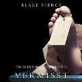 Cover-Bild zum Titel 'Vermisst (Ein Riley Paige Krimi¿Band #16)' von 'Blake Pierce'
