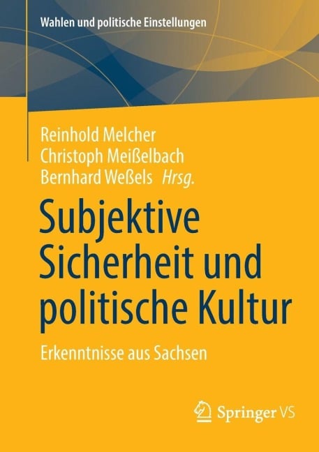 Subjektive Sicherheit und politische Kultur - 