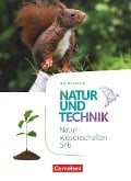 Natur und Technik 5./6. Schuljahr - Naturwissenschaften: Neubearbeitung - Niedersachsen - Schülerbuch - 