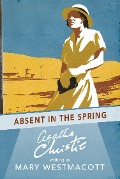 Cover-Bild zum Titel 'Absent in the Spring' von 'Mary Westmacott'