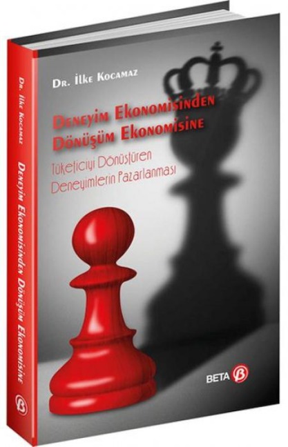 Deneyim Ekonomisinden Dönüsüm Ekonomisine - Ilke Kocamaz