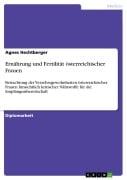 Cover-Bild zum Titel 'Ernährung und Fertilität österreichischer Frauen' von 'Agnes Hechtberger'