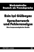 Cover-Bild zum Titel 'Spracherwerb und Fehleranalyse' von 'Esin I¿¿l Gülbeyaz'