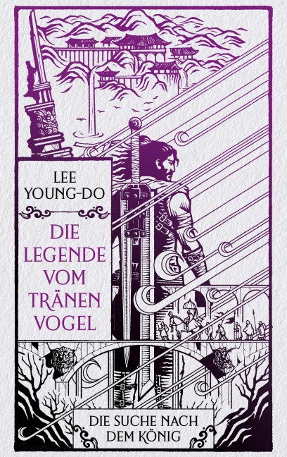 Die Suche nach dem König - Die Legende vom Tränenvogel 4 - Young-do Lee