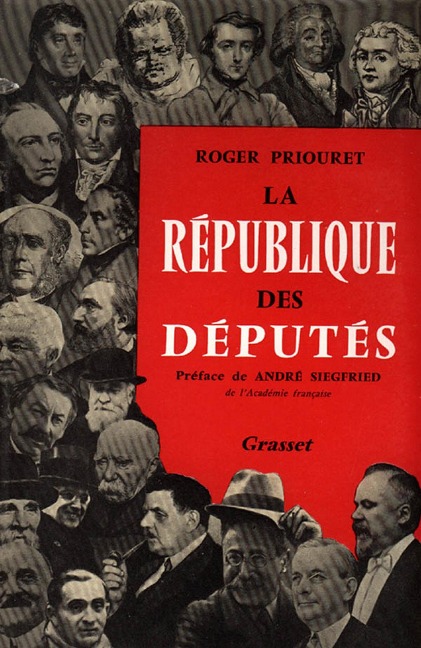 La république des députés - Roger Priouret