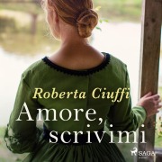 Cover-Bild zum Titel 'Amore, scrivimi' von 'Roberta Ciuffi'