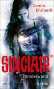Cover-Bild zum Titel 'Sinclair - Underworld' von 'Dennis Ehrhardt'