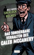 Cover-Bild zum Titel 'Das sonderbare Verhalten des Caleb McCanery (Nils Noirs Sherlock Holmes 33)' von 'Nils Noir'
