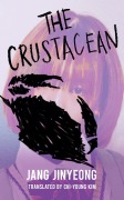 Cover-Bild zum Titel 'The Crustacean' von 'Jang Jinyeong'