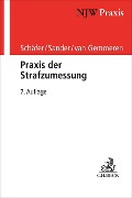 Cover-Bild zum Titel 'Praxis der Strafzumessung' von 'Gerhard Schäfer, Günther M. Sander, Gerhard van Gemmeren, Tobias Ceffinato'