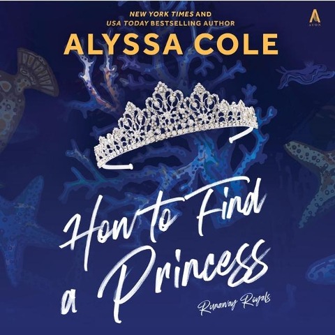 How to Find a Princess Lib/E: Runaway Royals - Alyssa Cole