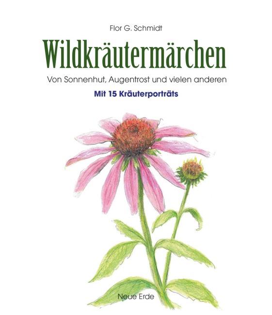 Wildkräutermärchen - Flor G. Schmidt