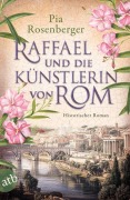 Cover-Bild zum Titel 'Raffael und die Künstlerin von Rom' von 'Pia Rosenberger'