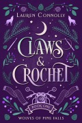 Cover-Bild zum Titel 'Claws & Crochet (Wolves of Pine Falls, #1)' von 'Lauren Connolly'