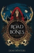 Cover-Bild zum Titel 'The Road of Bones' von 'Demi Winters'